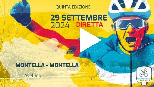 Diretta da Montella Granfondo Campania, 29 settembre 2024