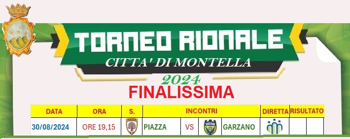 Torneo rionale Montella 2024 - Finalissima 30 agosto 2024 ore 17.15