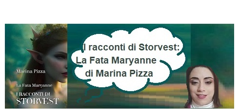 I racconti di Storvest: La Fata Maryanne 
di Marina Pizza (Autore)